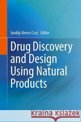 Drug Discovery and Design Using Natural Products  9783031352041 Springer Nature Switzerland - książka