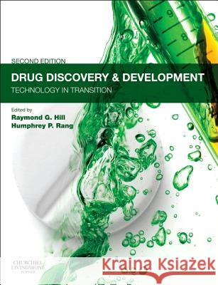 Drug Discovery and Development : Technology in Transition Raymond G. Hill 9780702042997 Churchill Livingstone - książka