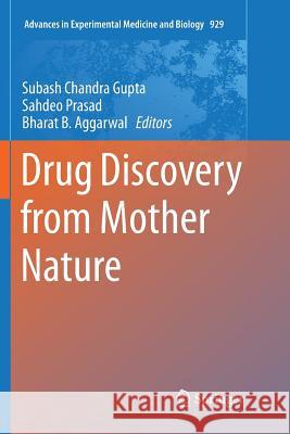 Drug Discovery from Mother Nature Subash Chandra Gupta Sahdeo Prasad Bharat B. Aggarwal 9783319823294 Springer - książka