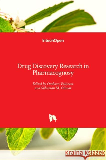 Drug Discovery: Research in Pharmacognosy Omboon Vallisuta Suleiman Olimat 9789535102137 Intechopen - książka