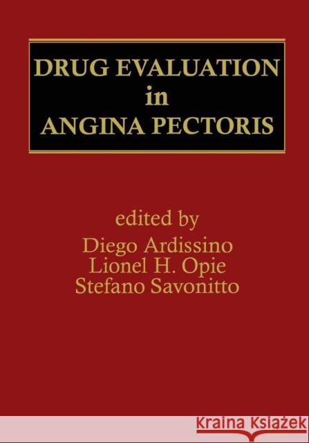 Drug Evaluation in Angina Pectoris Gianluigi Ardissino Lionel H. Opie Stefano Savonitto 9781461361275 Springer - książka