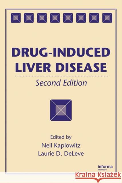 Drug-Induced Liver Disease Neil Kaplowitz Laurie D. Deleve 9780849398964 Informa Healthcare - książka