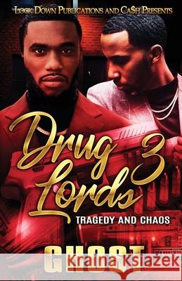 Drug Lords 3: Tragedy and Chaos Ghost 9781951081706 Lock Down Publications - książka
