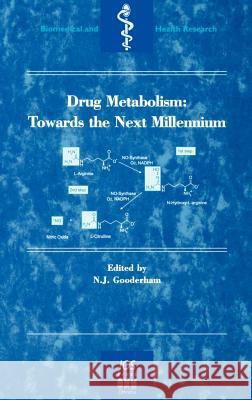 Drug Metabolism: Towards the Next Millennium N.J. Gooderham, P. Jenner, Les Patterson 9789051993783 IOS Press - książka