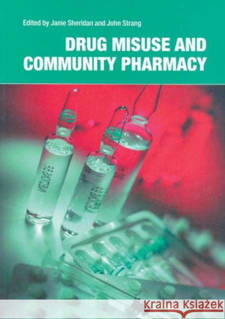 Drug Misuse and Community Pharmacy Janie Sheridan John Strang Sheridan Sheridan 9780415282895 CRC - książka