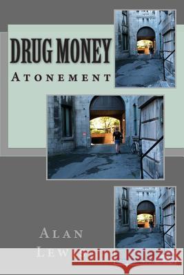 Drug Money Alan Wj Lewis 9781482792720 Createspace - książka