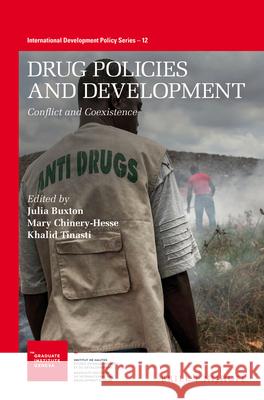 Drug Policies and Development: Conflict and Coexistence Julia Buxton Mary Chinery-Hesse Khalid Tinasti 9789004440487 Brill - Nijhoff - książka