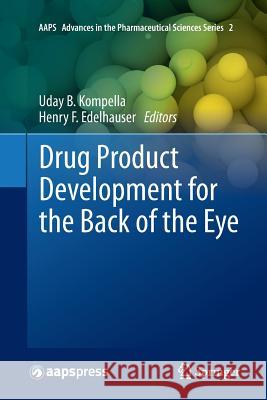 Drug Product Development for the Back of the Eye Uday B. Kompella Henry F. Edelhauser 9781461428190 Springer - książka