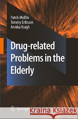 Drug-Related Problems in the Elderly Midlöv, Patrik 9789048124459 Springer - książka