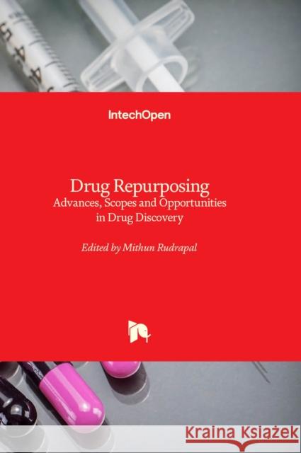 Drug Repurposing: Advances, Scopes and Opportunities in Drug Discovery Mithun Rudrapal 9781837687763 IntechOpen - książka
