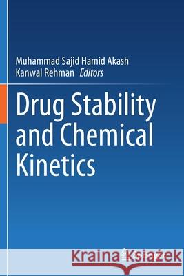 Drug Stability and Chemical Kinetics Muhammad Sajid Hamid Akash Kanwal Rehman 9789811564284 Springer - książka