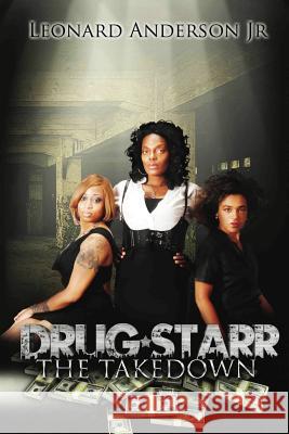 Drug Starr: The Take Down Leonard Anderso Gregory Graphics Calvin Childs 9781482358520 Createspace - książka