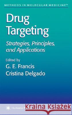 Drug Targeting: Strategies, Principles, and Applications Francis, G. E. 9780896035317 Humana Press - książka