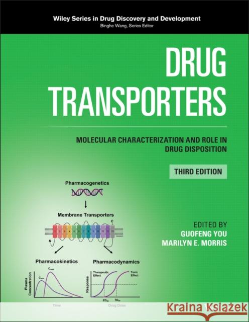 Drug Transporters: Molecular Characterization and Role in Drug Disposition Guofeng You Marilyn E. Morris Binghe Wang 9781119737551 Wiley - książka