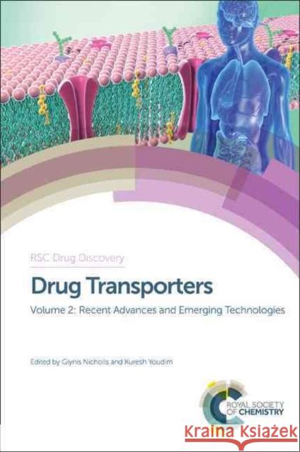 Drug Transporters: Volume 2: Recent Advances and Emerging Technologies  9781782628668 Royal Society of Chemistry - książka