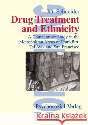 Drug Treatment and Ethnicity Jan Schneider 9783898060790 Psychosozial-Verlag - książka