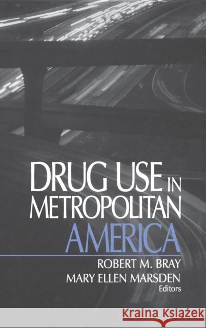 Drug Use in Metropolitan America Robert M. Bray Mary Ellen Marsden Robert M. Bray 9780761903741 Sage Publications - książka