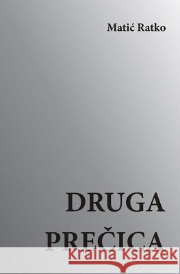 Druga Precica Ratko Matic Dragan Lazarevic 9781478197294 Createspace - książka