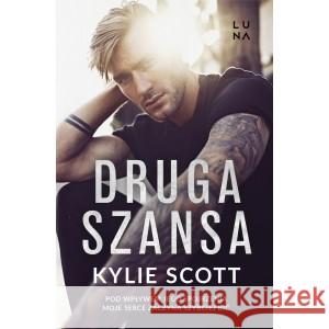 Druga szansa SCOTT KYLIE 9788367022842 LUNA - książka