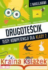 Drugoteścik. Testy kompetencji dla klasy 2 Katarzyna Zioła-Zemczak, Roksana Robok 9788382404784 Zielona Sowa - książka