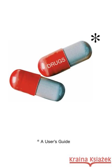 Drugs : A User's Guide Mike Haskins 9780091933500 Ebury Publishing - książka