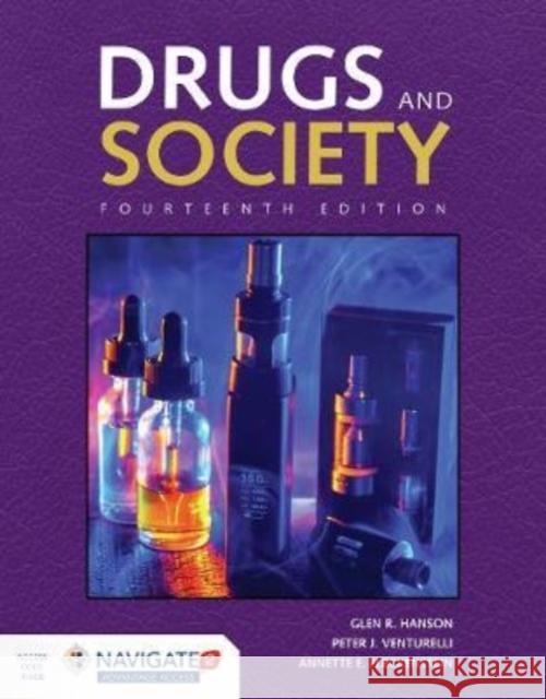 Drugs & Society Glen R. Hanson Peter J. Venturelli Annette E. Fleckenstein 9781284197853 Jones & Bartlett Publishers - książka