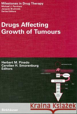 Drugs Affecting Growth of Tumours H. M. Pinedo C. H. Smorenburg 9783764321963 Birkhauser - książka