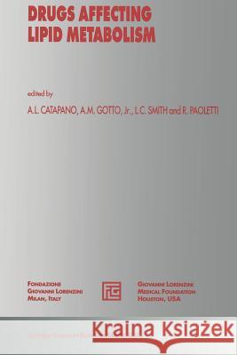 Drugs Affecting Lipid Metabolism Alberico L. Catapano Antonio M. Gott Louis C. Smith 9789401047463 Springer - książka