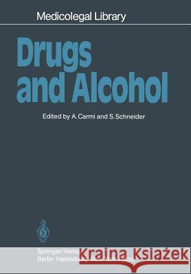 Drugs and Alcohol Amnon Carmi, Stanley Schneider 9783540158387 Springer-Verlag Berlin and Heidelberg GmbH &  - książka