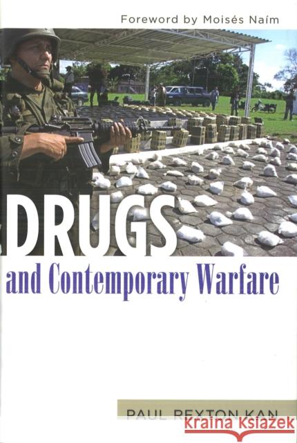 Drugs and Contemporary Warfare Paul Rexton Kan Moises Naim 9781597972574 Potomac Books - książka