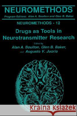 Drugs as Tools in Neurotransmitter Research Mary Ed. Boulton Alan A. Boulton Glen B. Baker 9780896031227 Humana Press - książka