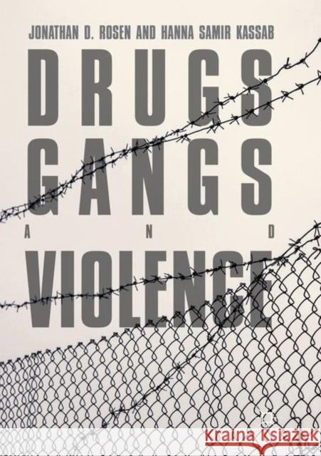 Drugs, Gangs, and Violence Jonathan D. Rosen Hanna Samir Kassab 9783030068547 Palgrave MacMillan - książka