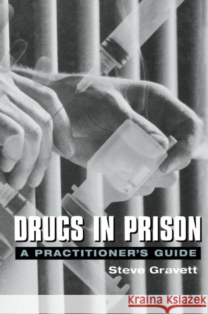 Drugs in Prison Steve Gravett 9780826451279 SAGE PUBLICATIONS LTD - książka