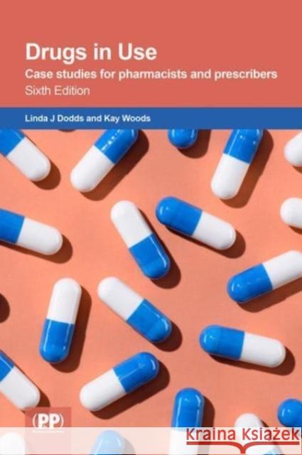 Drugs in Use Kay Woods, Linda J. Dodds 9780857114181 Pharmaceutical Press (RJ) - książka