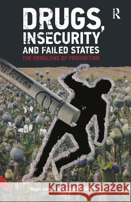 Drugs, Insecurity and Failed States: The Problems of Prohibition Nigel Inkster Virginia Comolli 9781138452480 Routledge - książka