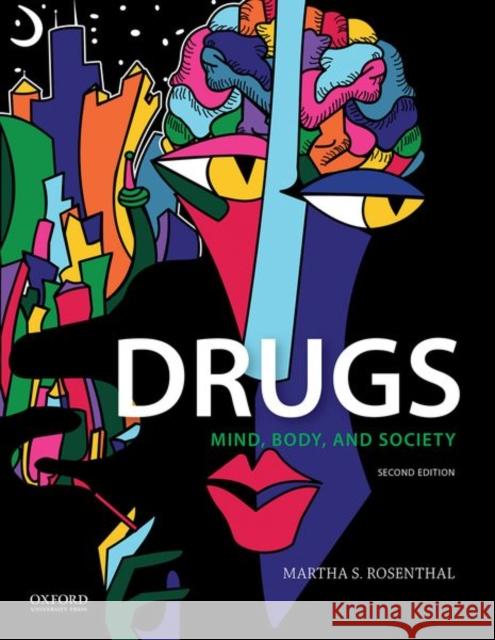 Drugs: Mind, Body, and Society Martha S. Rosenthal   9780197585283 Oxford University Press Inc - książka