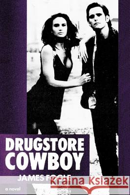Drugstore Cowboy James Fogle 9780385302241 Delta - książka