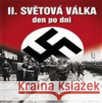 Druhá světová válka den po dni Anthony Shaw 9788020609151 Naše vojsko - książka