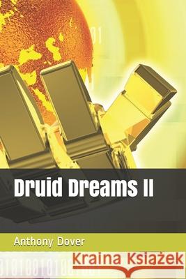 Druid Dreams II Anthony Dover 9781727506129 Createspace Independent Publishing Platform - książka