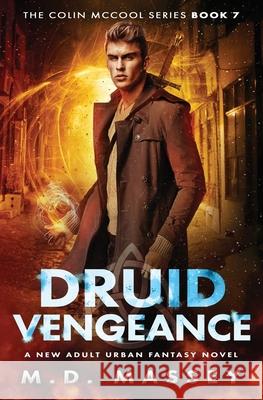 Druid Vengeance: A New Adult Urban Fantasy Novel M. D. Massey 9781951609054 Modern Digital Publishing - książka