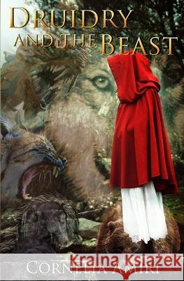 Druidry and the Beast Kyrra Starr Cornelia Amiri  9798664633689 Independently Published - książka