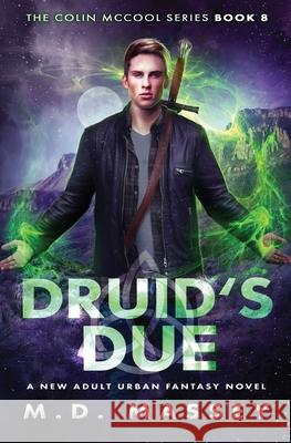 Druid's Due: A New Adult Urban Fantasy Novel M. D. Massey 9781951609061 Modern Digital Publishing - książka