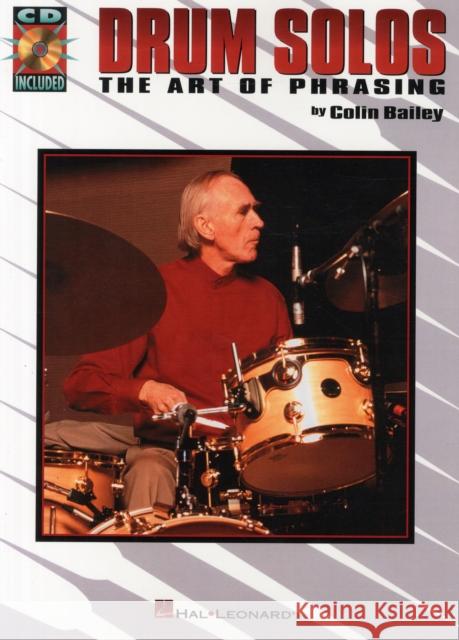 Drum Solos: The Art of Phrasing Colin Bailey 9780793591602 Hal Leonard Corporation - książka