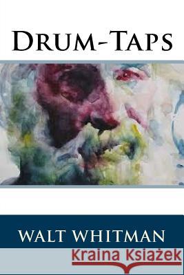 Drum-Taps Whitman Walt 9781536845082 Createspace Independent Publishing Platform - książka