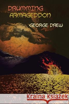 Drumming Armageddon George Drew 9781948692342 Madville Publishing - książka