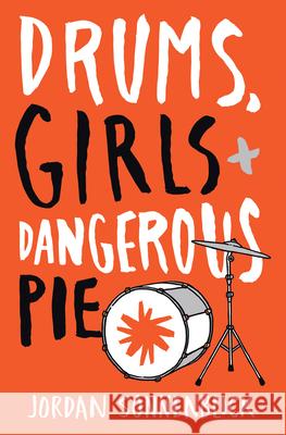 Drums, Girls, and Dangerous Pie Jordan Sonnenblick 9780545722865 Scholastic Inc. - książka