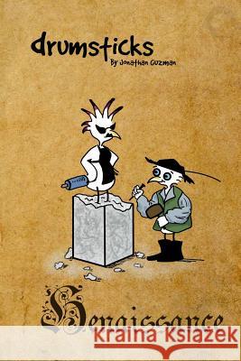 Drumsticks: Henaissance Jonathan D. Guzman 9781979678261 Createspace Independent Publishing Platform - książka