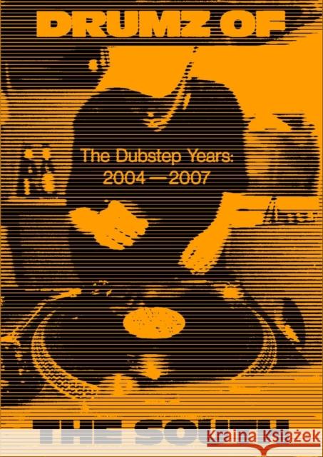 Drumz of the South: The Dubstep Years 2004-2007 Georgina Cook 9781913231668 Velocity Press - książka