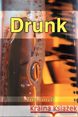 Drunk Tim Covell 9780595167425 Writers Club Press - książka