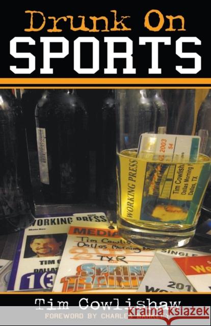 Drunk on Sports Tim Cowlishaw 9780989330008 Telemachus Press, LLC - książka